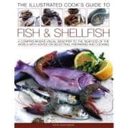 The Illustrated Cook's Guide to Fish & Shellfish: A Comprehe..., 9781844767793