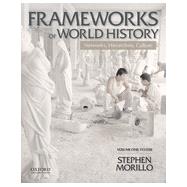 Frameworks of World History Networks, Hierarchies, Culture, Volume One: To 1550,9780199987801 Frameworks of World History Networks, Hierarchies, Culture, Volume One: To 1550,9780199987801