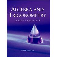 Algebra and Trigonometry,9780618317820 Algebra and Trigonometry,9780618317820