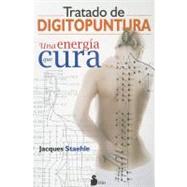 Tratado de digitopuntura / Acupressure Treatment: Una Energi..., 9788478087822