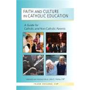 Faith and Culture in Catholic Education: A Guide for Catholi..., 9780809147823
