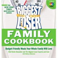 Biggest Loser Family Cookbook : Budget-Friendly Meals Your W..., 9781605297835