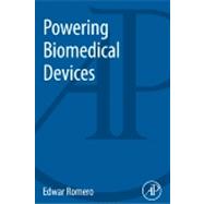 Powering Biomedical Devices,9780124077836 Powering Biomedical Devices,9780124077836
