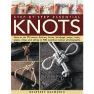 Step-by-Step Essential Knots : How to Tie 75 Bends, Hitches,..., 9781844767847