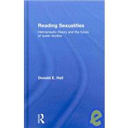 Reading Sexualities : Hermeneutic Theory and the Future of Q..., 9780415367851
