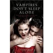 Vampires Don't Sleep Alone : Your Guide to Meeting, Dating a..., 9781569757857