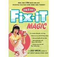 Joey Green's Fix-It Magic : More than 1,971 Quick-and-Easy H..., 9781594867859