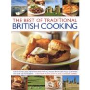 The Best of Traditional British Cooking: More Than 70 Classi..., 9781844767861