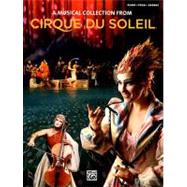A Musical Collection From Cirque du Soleil: Piano/Vocal/chor..., 9780739047866