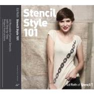 Stencil Style 101 : 20 Reusable Fashion Stencils with Step-B..., 9781452107875