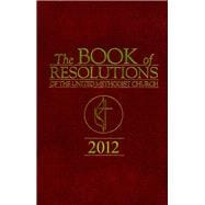 The Book of Resolutions of the United Methodist Church 2012,9781426757877 The Book of Resolutions of the United Methodist Church 2012,9781426757877