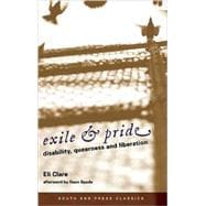 Exile and Pride (Classics Edition) : Disability, Queerness, ..., 9780896087880