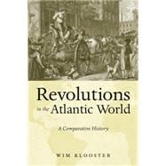Revolutions in the Atlantic World : A Comparative History, 9780814747896