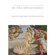 A Cultural History of the Human Body in the Renaissance, 9781847887900
