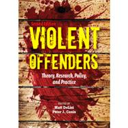 Violent Offenders 2E : Theory, Research, Policy and Practice, 9780763797904