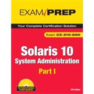 Solaris 10 Pt. 1 : System Administration Exam (Exam CX-310-2..., 9780789737908