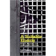 A Suitable Enemy Racism, Migration and Islamophobia in Europ..., 9780745327921