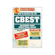 Barron's How to Prepare for the Cbest: California Basic Educational Skills