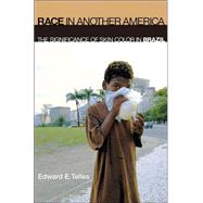 Race in Another America : The Significance of Skin Color in ..., 9780691127927