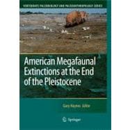 American Megafaunal Extinctions at the End of the Pleistocen..., 9781402087929