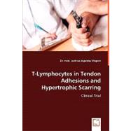 T-Lymphocytes in Tendon Adhesions and Hypertrophic Scarring, 9783836477932