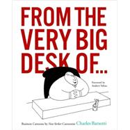 From the Very Big Desk Of... : Business Cartoons by New York..., 9780821257937