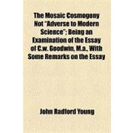 The Mosaic Cosmogony: Not