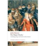 John Donne - The Major Works; including Songs and Sonnets an..., 9780199537945