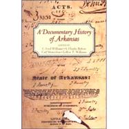 A Documentary History Of Arkansas