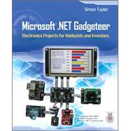 Microsoft . Net Gadgeteer : Electronics Projects for Hobbyis..., 9780071797955