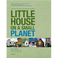 Little House on a Small Planet, 2nd; Simple Homes, Cozy Retr..., 9781599217956