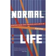 Normal Life : Admiinistrative Violence, Critical Trans Polit..., 9780896087965