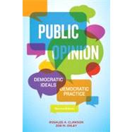 Public Opinion : Democratic Ideals, Democtratic Practice, 9781608717965
