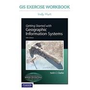 GIS Exercise Workbook for Getting Started with Geographic Information Systems,9780321697967 GIS Exercise Workbook for Getting Started with Geographic Information Systems,9780321697967