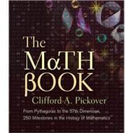 The Math Book From Pythagoras to the 57th Dimension, 250 Mil..., 9781402757969