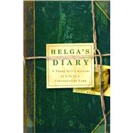 Helga's Diary : A Young Girl's Account of Life in a Concentr..., 9780393077971