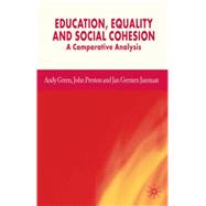Education, Equality and Social Cohesion : A Comparative Anal..., 9781403987976