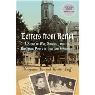 Letters from Berlin : A Story of War, Survival, and the Rede..., 9780762777983