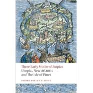 Three Early Modern Utopias : Thomas More: Utopia / Francis B..., 9780199537990