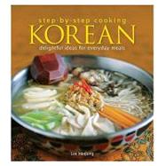 Step-by-step Cooking Korean: Delightful Ideas for Everyday M..., 9789812617996