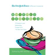 The New York Times Coffee and Crosswords: Whipped Wednesday ..., 9780312607999