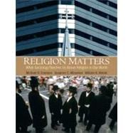 Religion Matters : What Sociology Teaches Us about Religion ..., 9780205628001