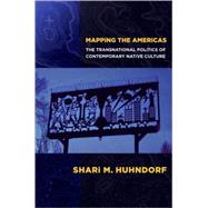 Mapping the Americas : The Transnational Politics of Contemp..., 9780801448003