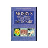 Mosby's Medical, Nursing, & Allied Health Dictionary (5TH INDEXD),9780815148005 Mosby's Medical, Nursing, & Allied Health Dictionary (5TH INDEXD),9780815148005