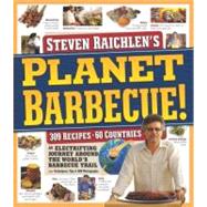 Planet Barbecue!: An Electrifying Journey Around The World's..., 9780761148012