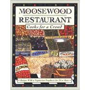 Moosewood Restaurant Cooks for a Crowd : Recipes with a Vege..., 9780517228029