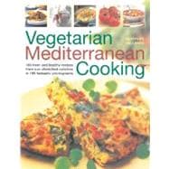 Vegetarian Mediterranean Cooking: 180 Fresh and Healthy Reci..., 9781844768035