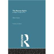 The Roman Spirit - In Religion, Thought and Art,9780415868037 The Roman Spirit - In Religion, Thought and Art,9780415868037