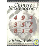 Chinese Numerology : The Way to Prosperity and Fulfillment, 9781567188042