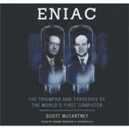 Eniac: The Triumphs and Tragedies of the World's First Compu..., 9781455128051